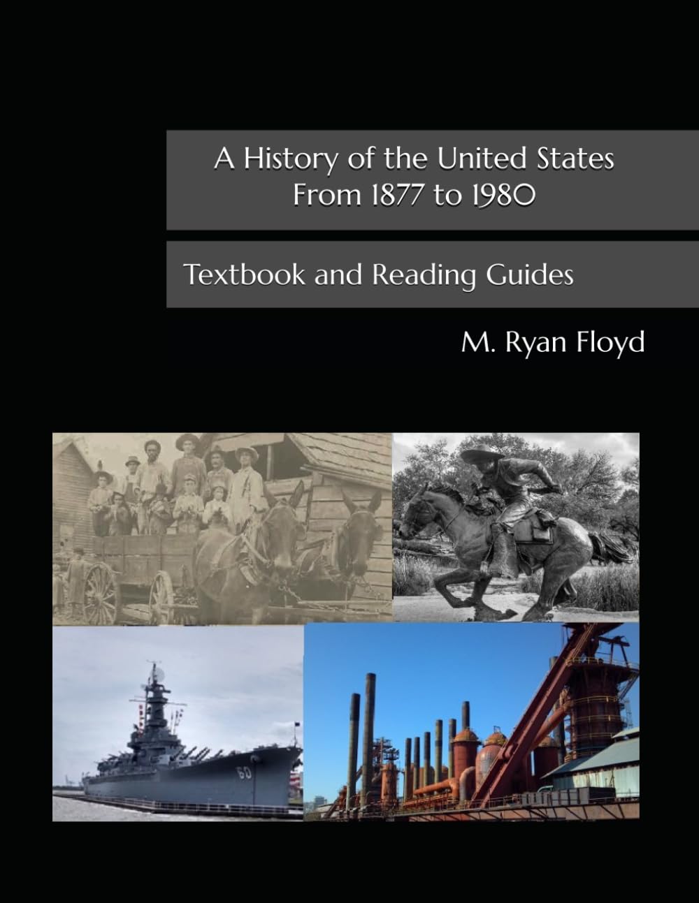 A History of the United States From 1877 to 1980: Textbook with Reading Guides