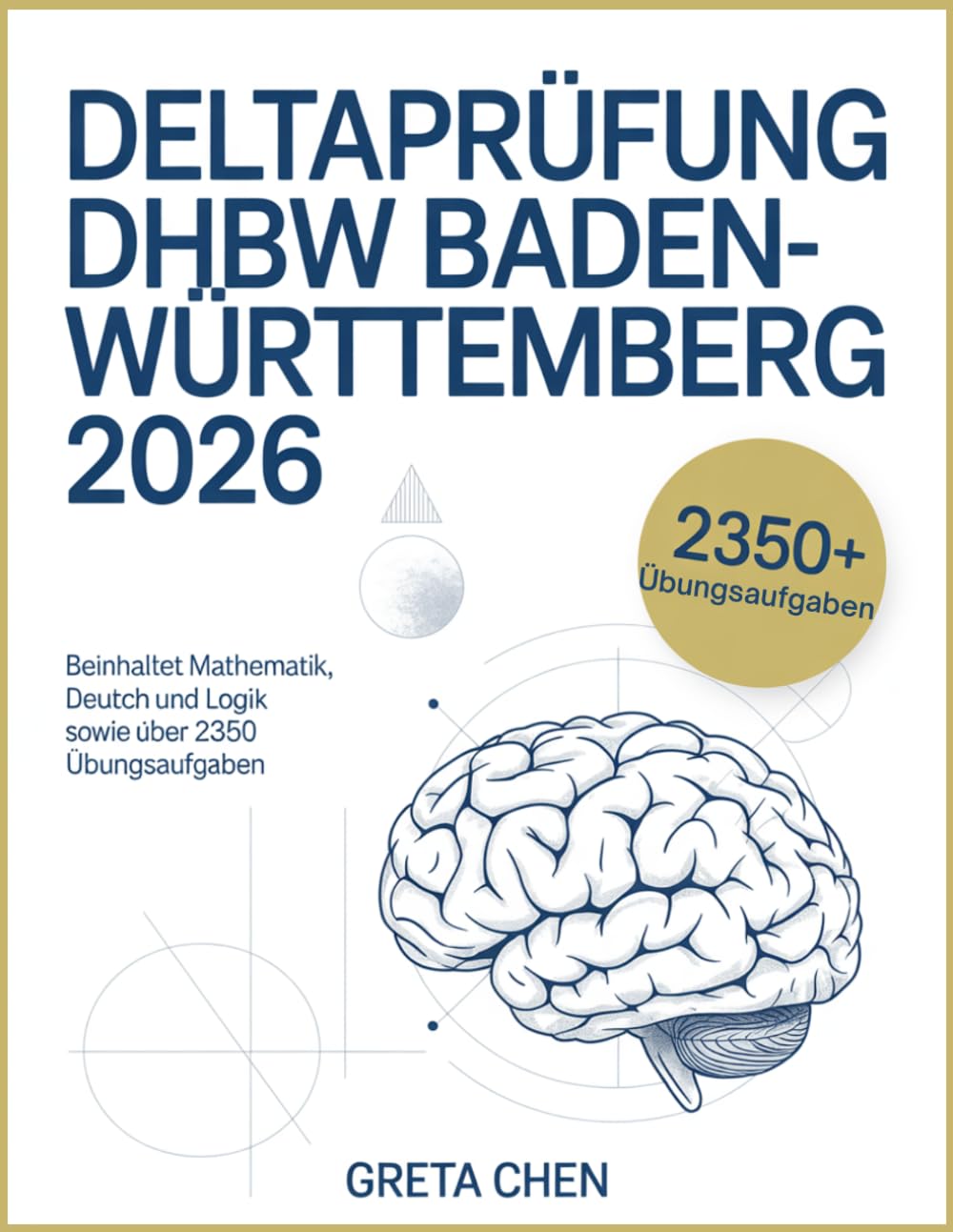 Deltaprüfung DHBW Baden-Württemberg 2026: Beinhaltet Mathematik, Deutsch und Logik sowie über 2350 Übungsaufgaben