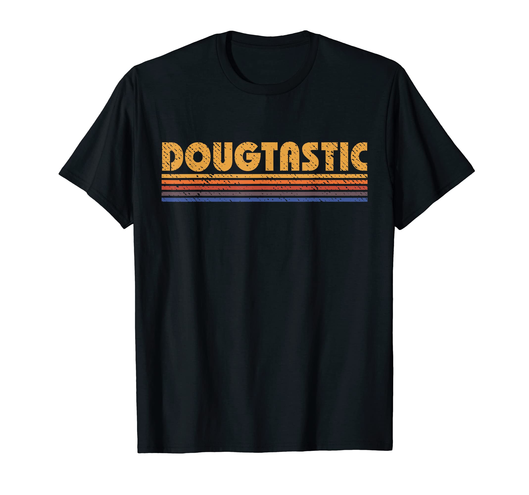 Personalized First Name GiftsDougtastic Funny Retro First Name Doug T-ShirtOEKO-TEX STANDARD 100