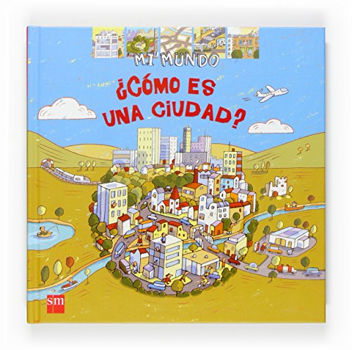 ¿Cómo es una ciudad? (Mi mundo) ¿Cómo es una ciudad? (Mi mundo)