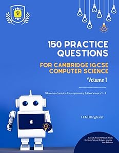 150 Practice Questions for Cambridge IGCSE Computer Science (1 book series)