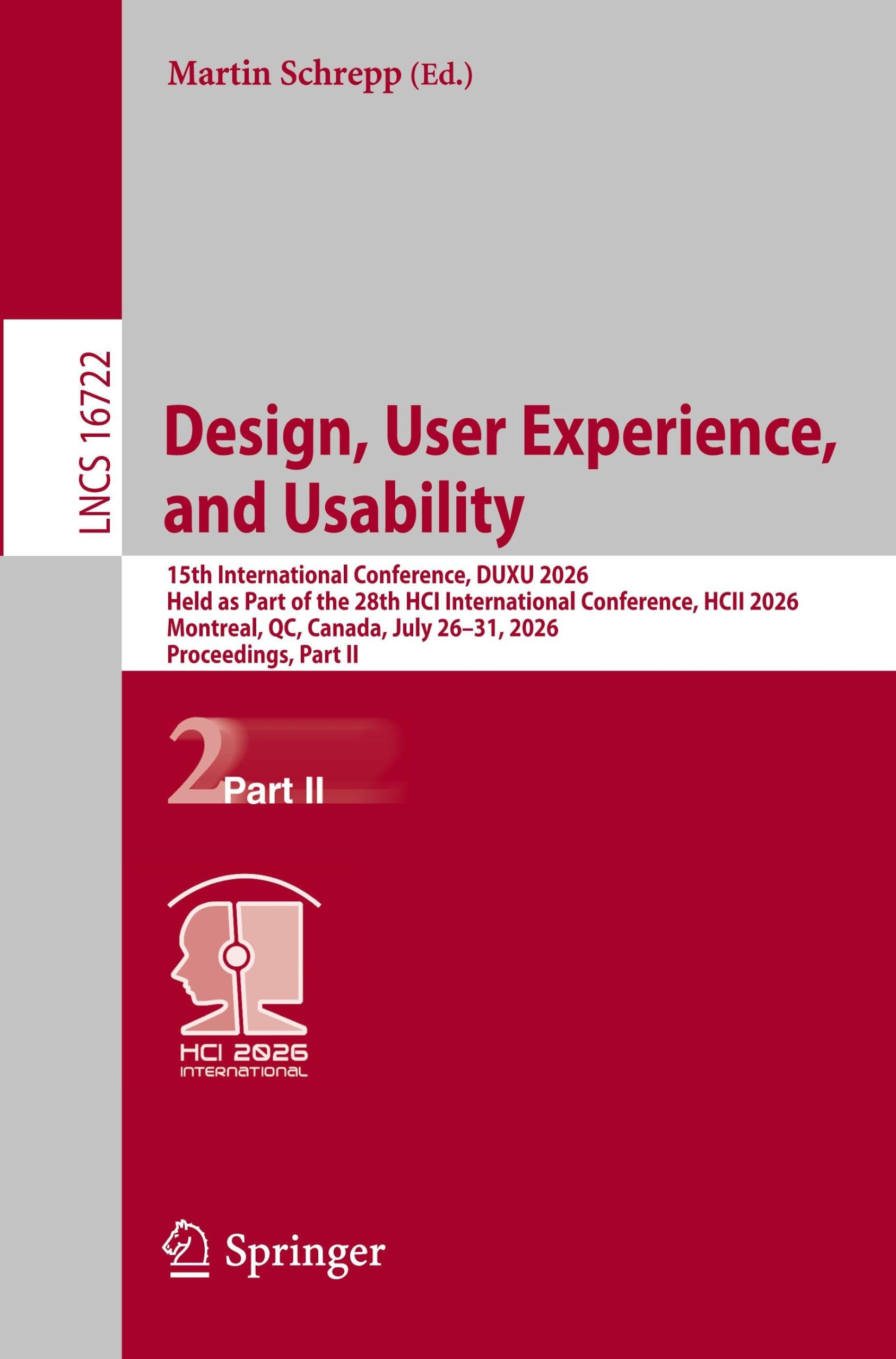 Design, User Experience, and Usability: 15th International Conference, DUXU 2026, Held as Part of the 28th HCI International Conference, HCII 2026, ... Notes in Computer Science, Band 16722)