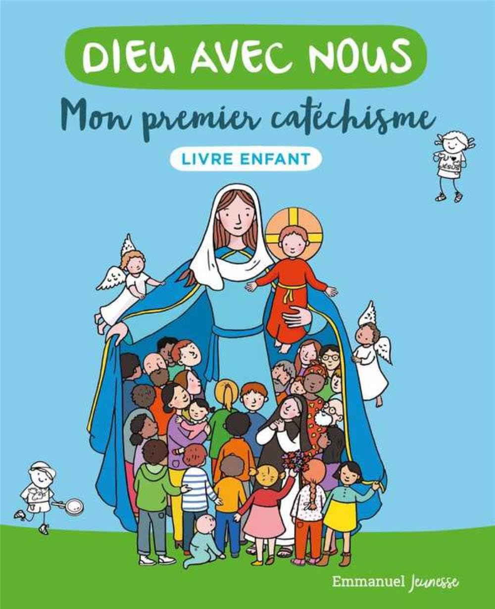 Dieu avec nous - Mon premier catéchisme - Livre enfant: Livre enfant