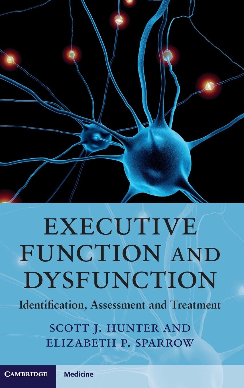 Executive Function and Dysfunction: Identification, Assessment and ...