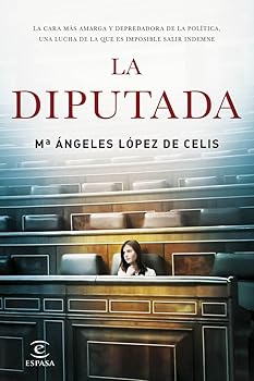 La diputada (ESPASA NARRATIVA)