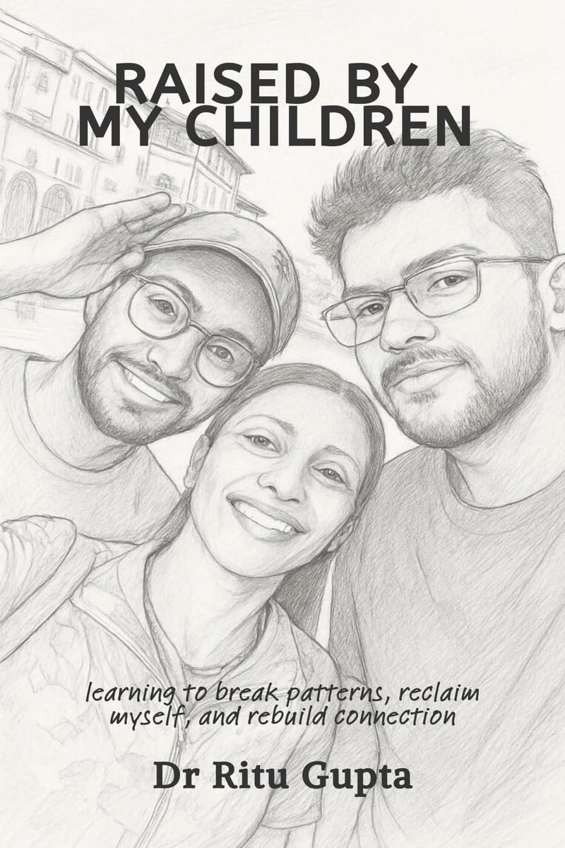 Raised By My Children: learning to break patterns, reclaim myself, and rebuild connection