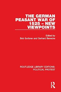 The German Peasant War of 1525 – New Viewpoints (Routledge Library Editions: Political Protest Book 11)