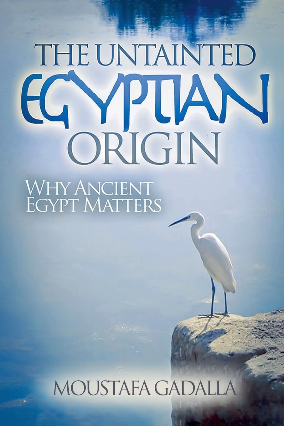 The Untainted Egyptian Origin - Why Ancient Egypt Matt