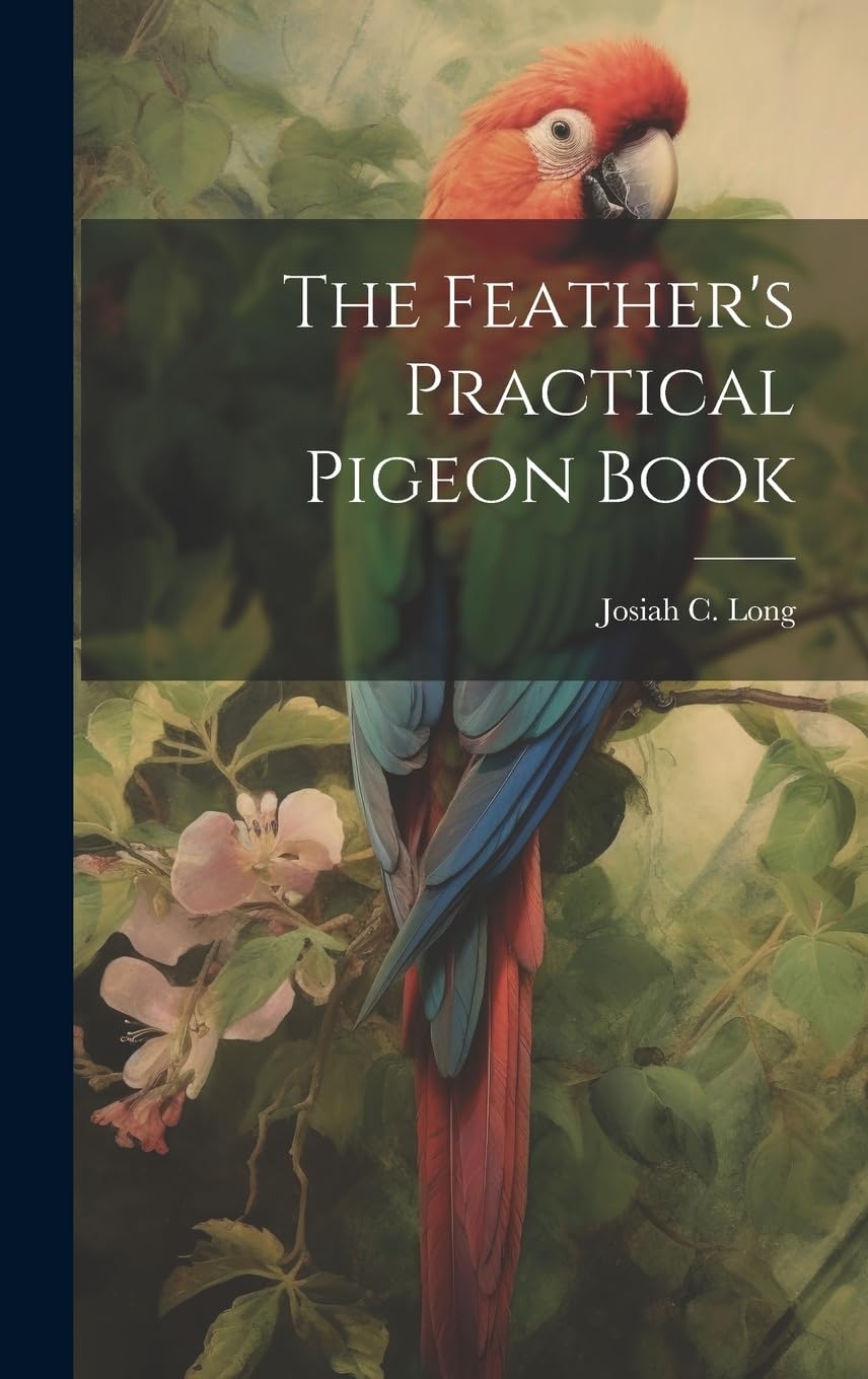 The Feather's Practical Pigeon Book