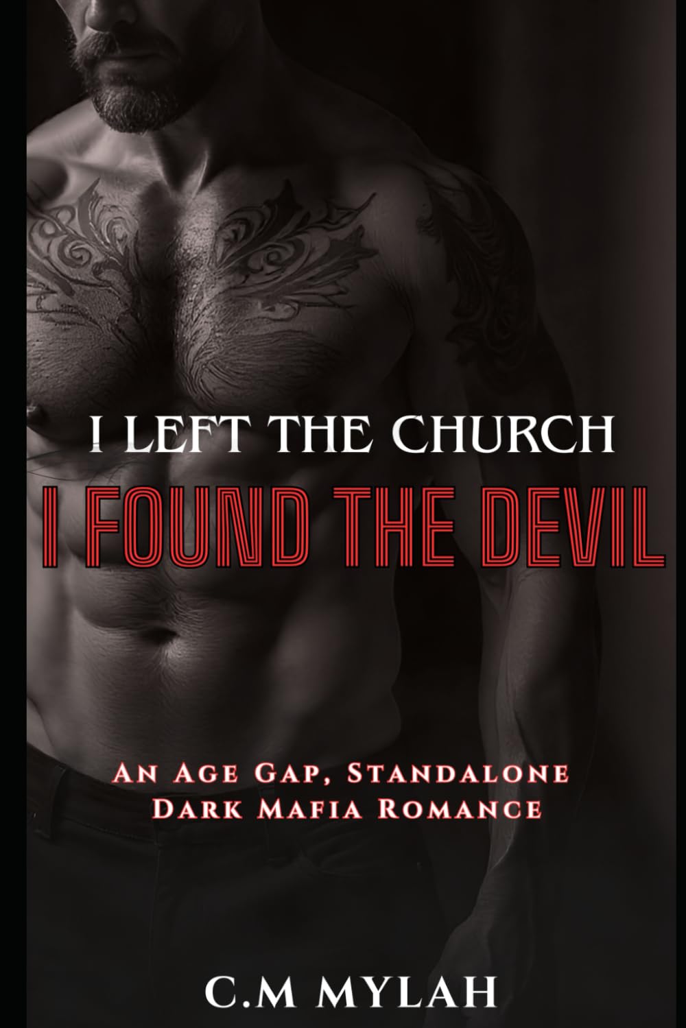 I Left the Church. I Found the Devil.: An Age Gap, Standalone Dark Mafia Romance