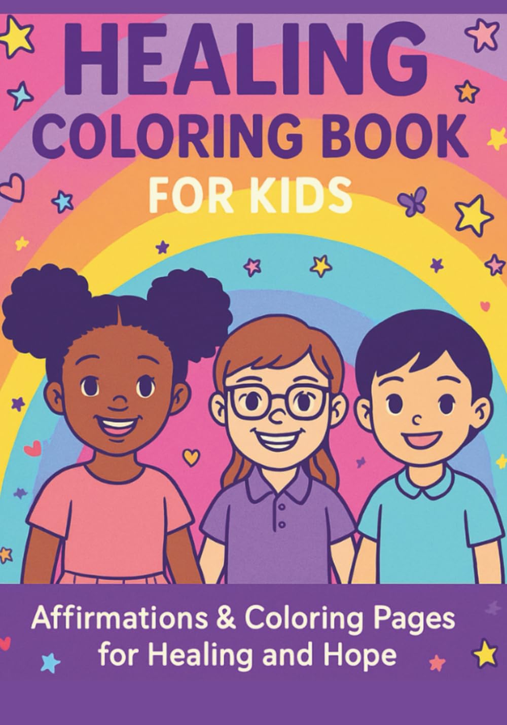 Healing Coloring Book for Kids: Affirmations & Coloring Pages for Healing and Hope
