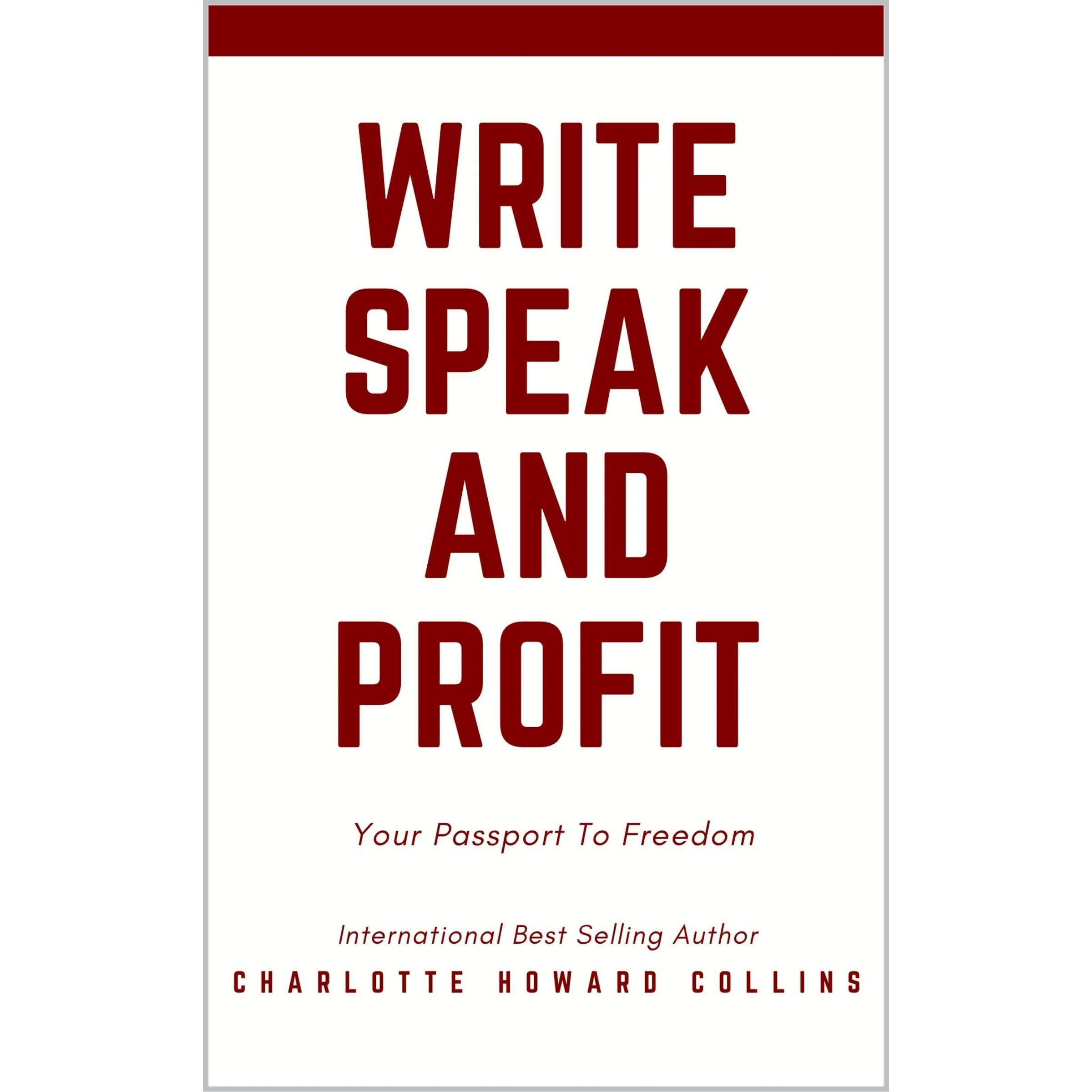 Write, Speak and Profit