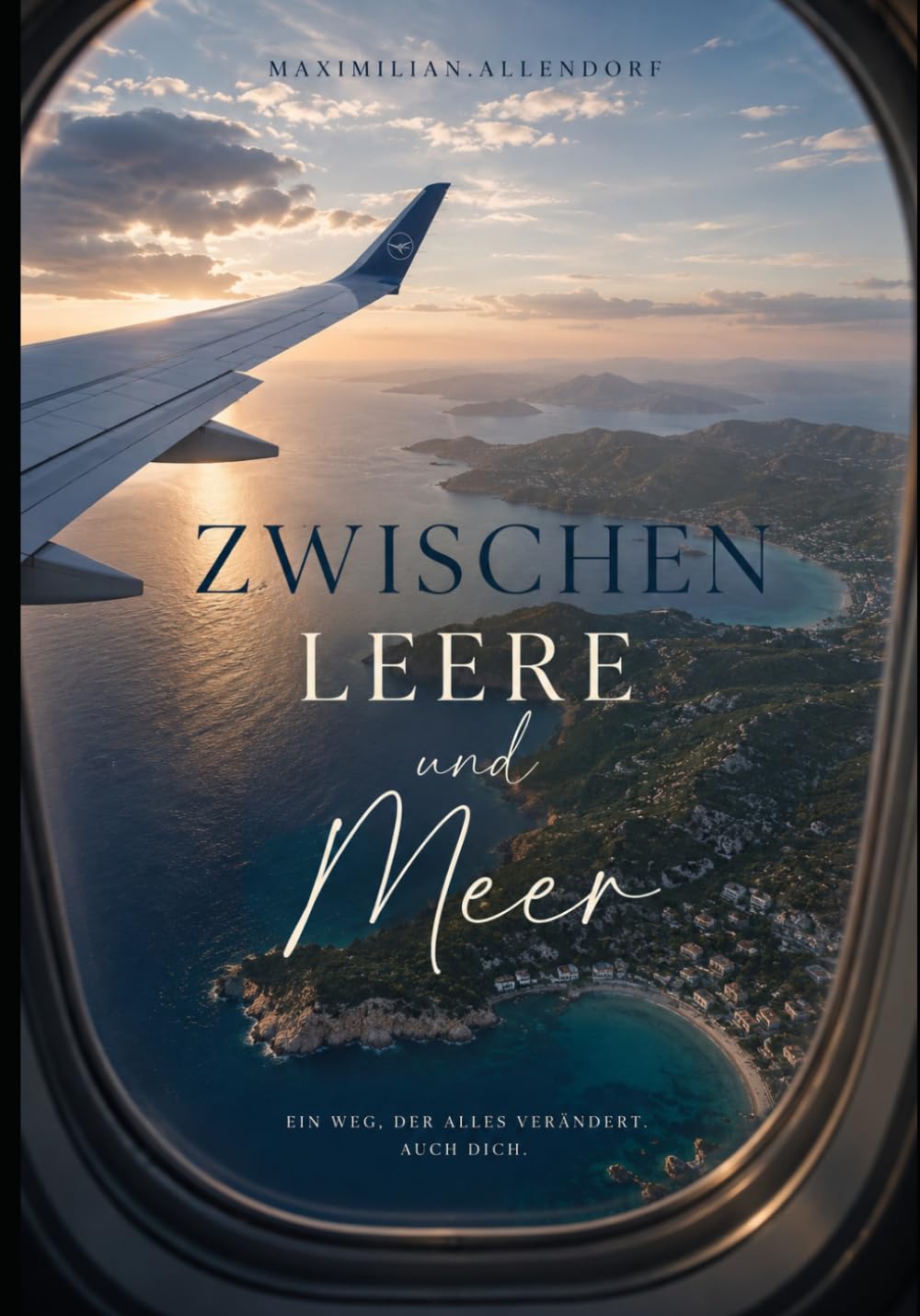 Zwischen Leere und Meer: Ein Weg. Der alles verändert. Auch dich.