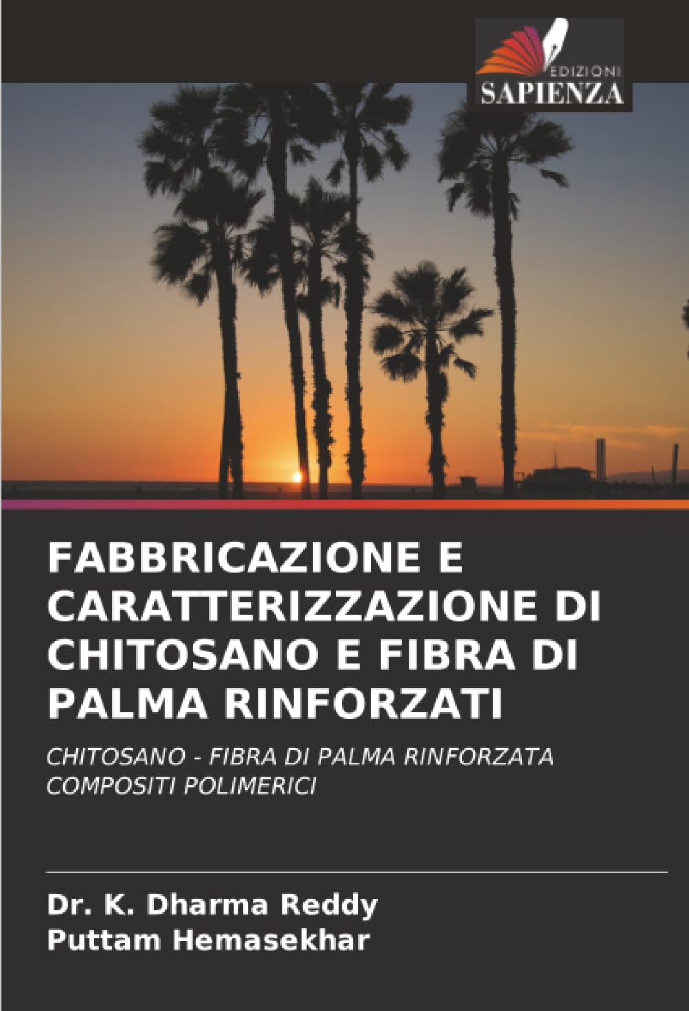 FABBRICAZIONE E CARATTERIZZAZIONE DI CHITOSANO E FIBRA DI PALMA RINFORZATI: CHITOSANO - FIBRA DI PALMA RINFORZATA COMPOSITI POLIMERICI