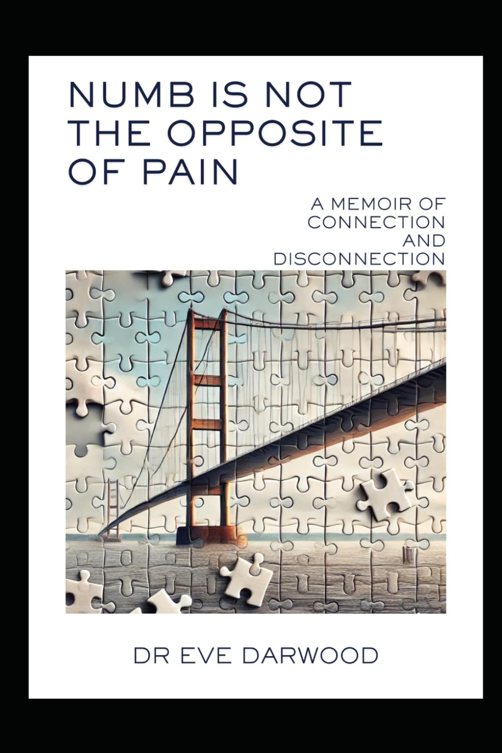 Numb is Not the Opposite of Pain: A Memoir