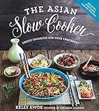 The Asian Slow Cooker: Exotic Favorites for Your Crockpot (English Edition)