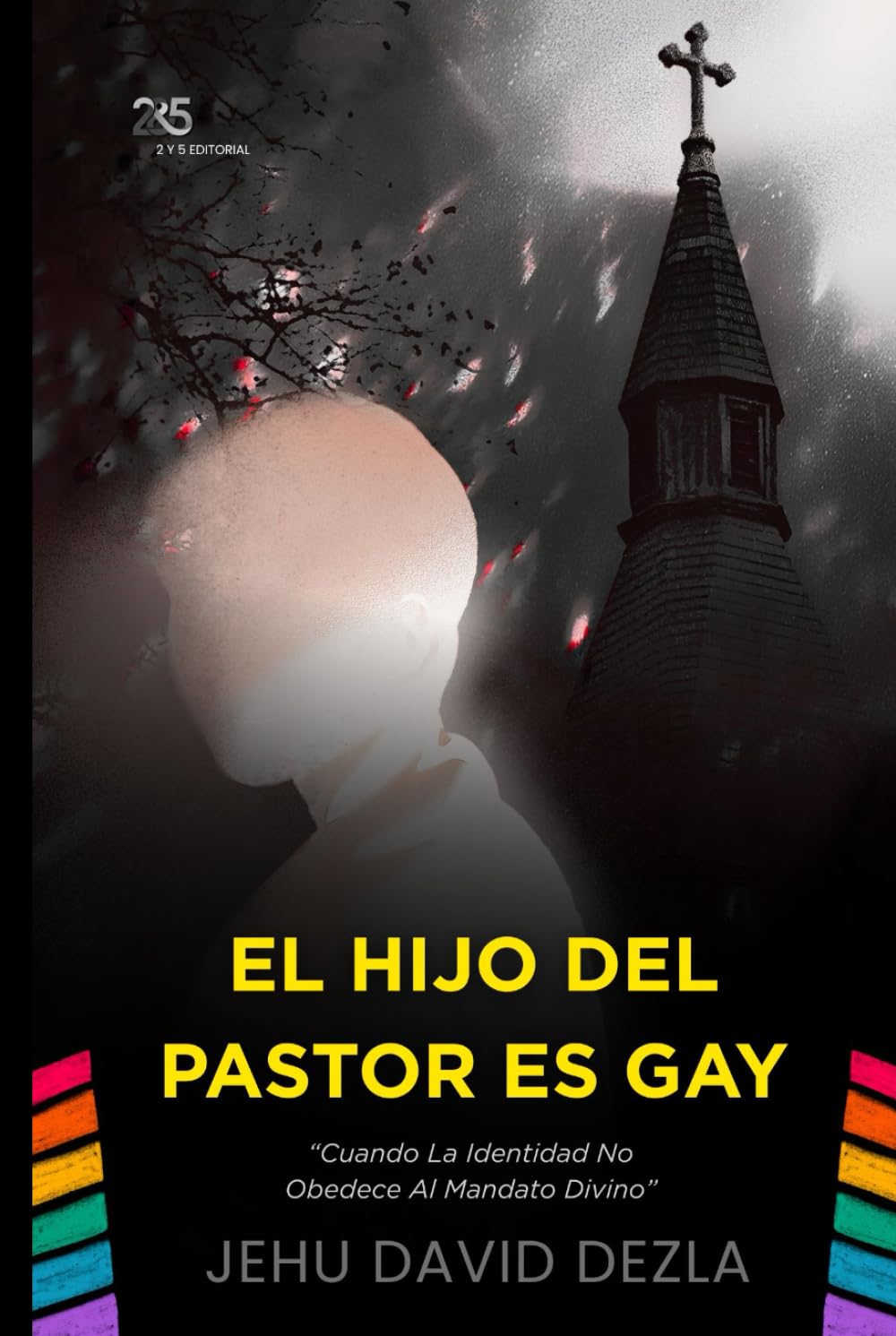El Hijo del Pastor es Gay: Cuando La Identidad No Obedece Al Mandato Divino