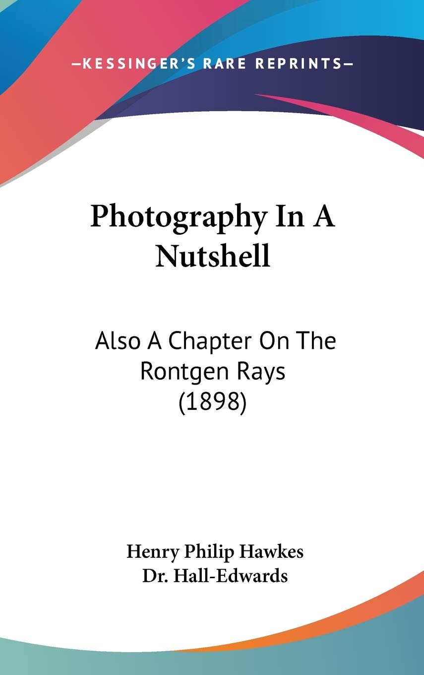 Photography in a Nutshell Rontgen Rays livre photo vintage et initiation radiographie