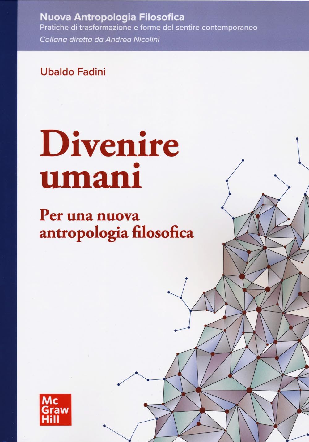 Divenire Umani. Per Una Nuova Antropologia Filosofica - 4