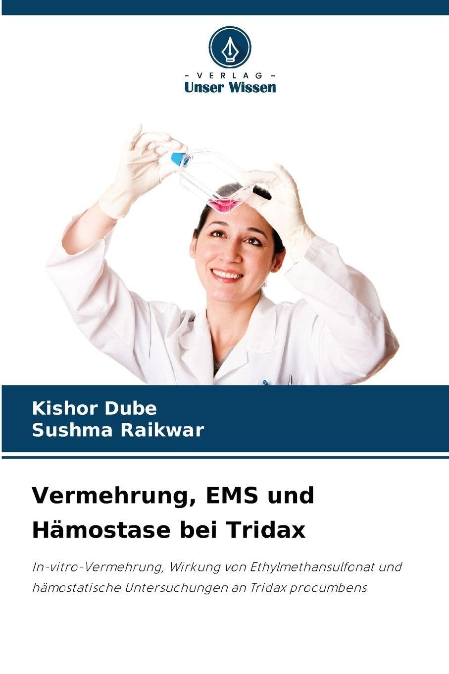 Vermehrung, EMS und Hämostase bei Tridax: In-vitro-Vermehrung, Wirkung von Ethylmethansulfonat und hämostatische Untersuchungen an Tridax procumbens