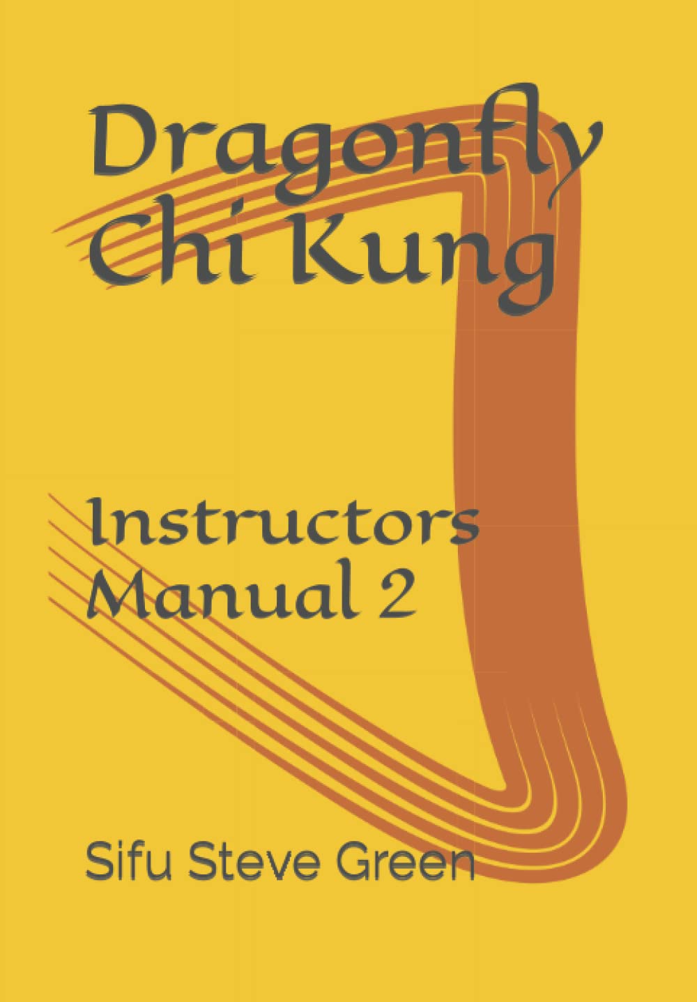 Dragonfly Chi Kung: Instructors Manual 2