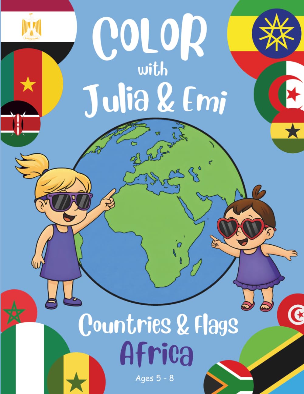 Color with Julia & Emi: Countries & Flags of Africa Coloring Book for Kids Ages 5–9