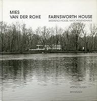 Mies van der Rohe Farnsworth House: Weekend House/Wochenendhaus (Mies Van Der Rohe Archive) 0817660895 Book Cover