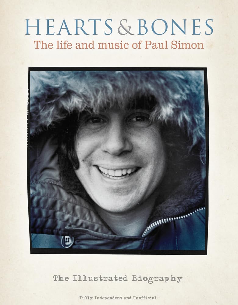 Hearts & Bones - The life and music of Paul Simon