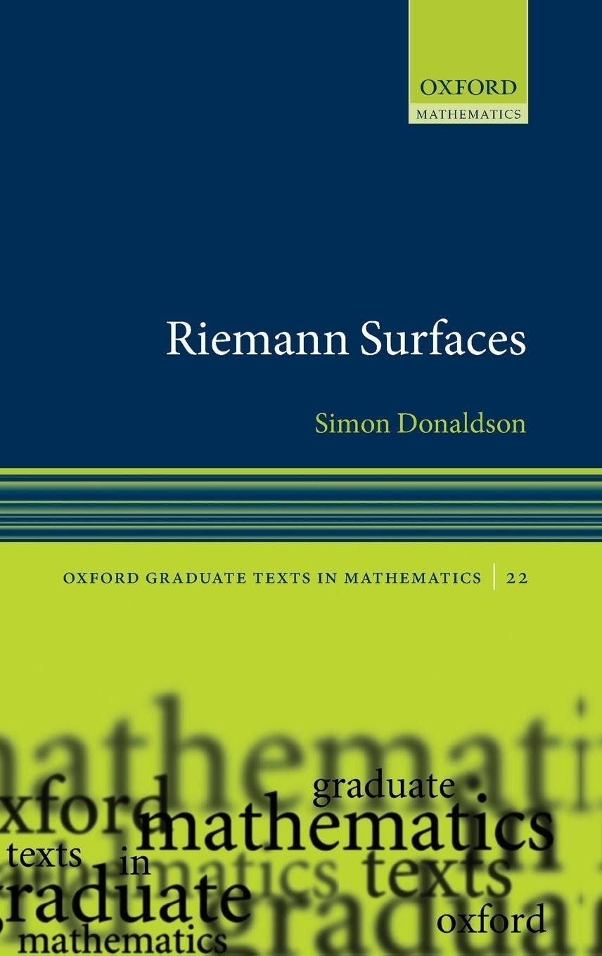 Riemann Surfaces (Oxford Graduate Texts in Mathematics)