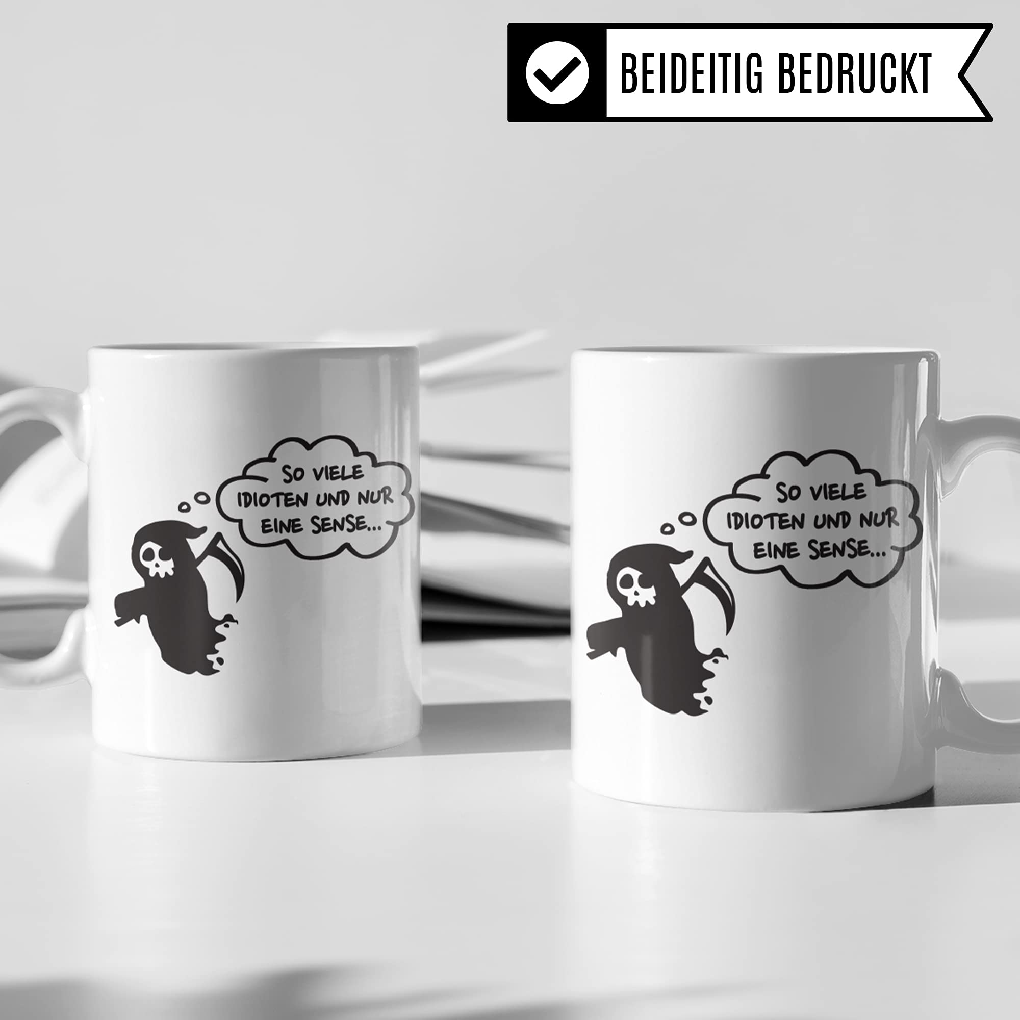 Mug With Saying "So Viele Idioten Und Nur Eine Sense" [German - View #12
