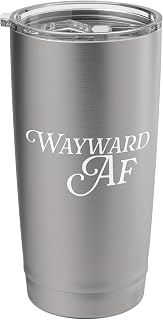 Wayward AF Funny Meme Female Empowerment Pop Culture Trend Stainless Steel Insulated Tumbler