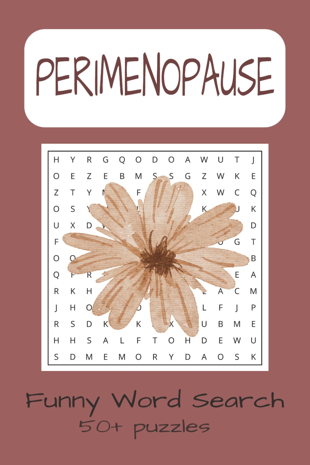 Perimenopause Word Search Puzzle Book: Word searches with easy to read print about Perimenopause, aging, and hot flashes [6x9 inches,110 pages] 50+ puzzles for women, fun, gifts, and free time.
