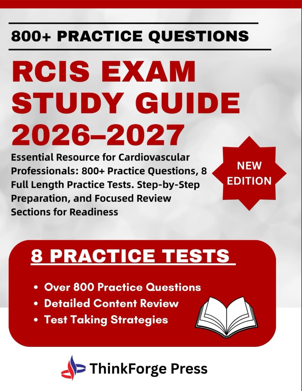 RCIS EXAM STUDY GUIDE 2026–2027: Essential Resource for Cardiovascular Professionals: 800+ Practice Questions, 8 Full Length Practice Tests. ... and Focused Review Sections for Readiness