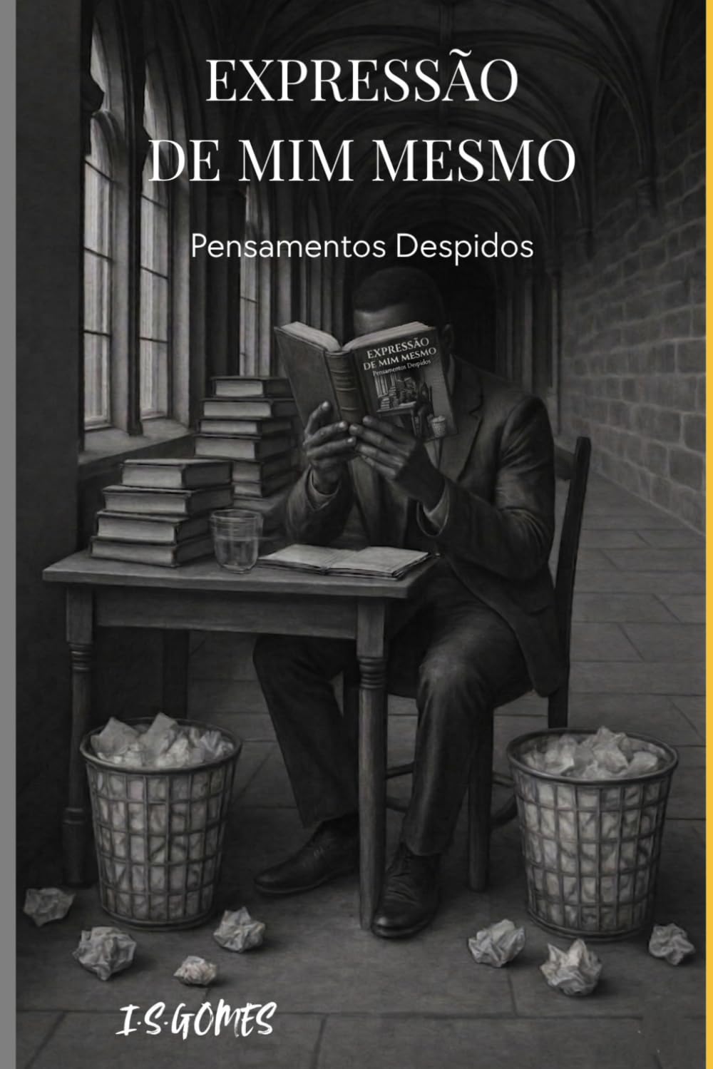 Expressão De Mim Mesmo: Pensamentos Despidos - (Edição Ampliada e Ilustrada)
