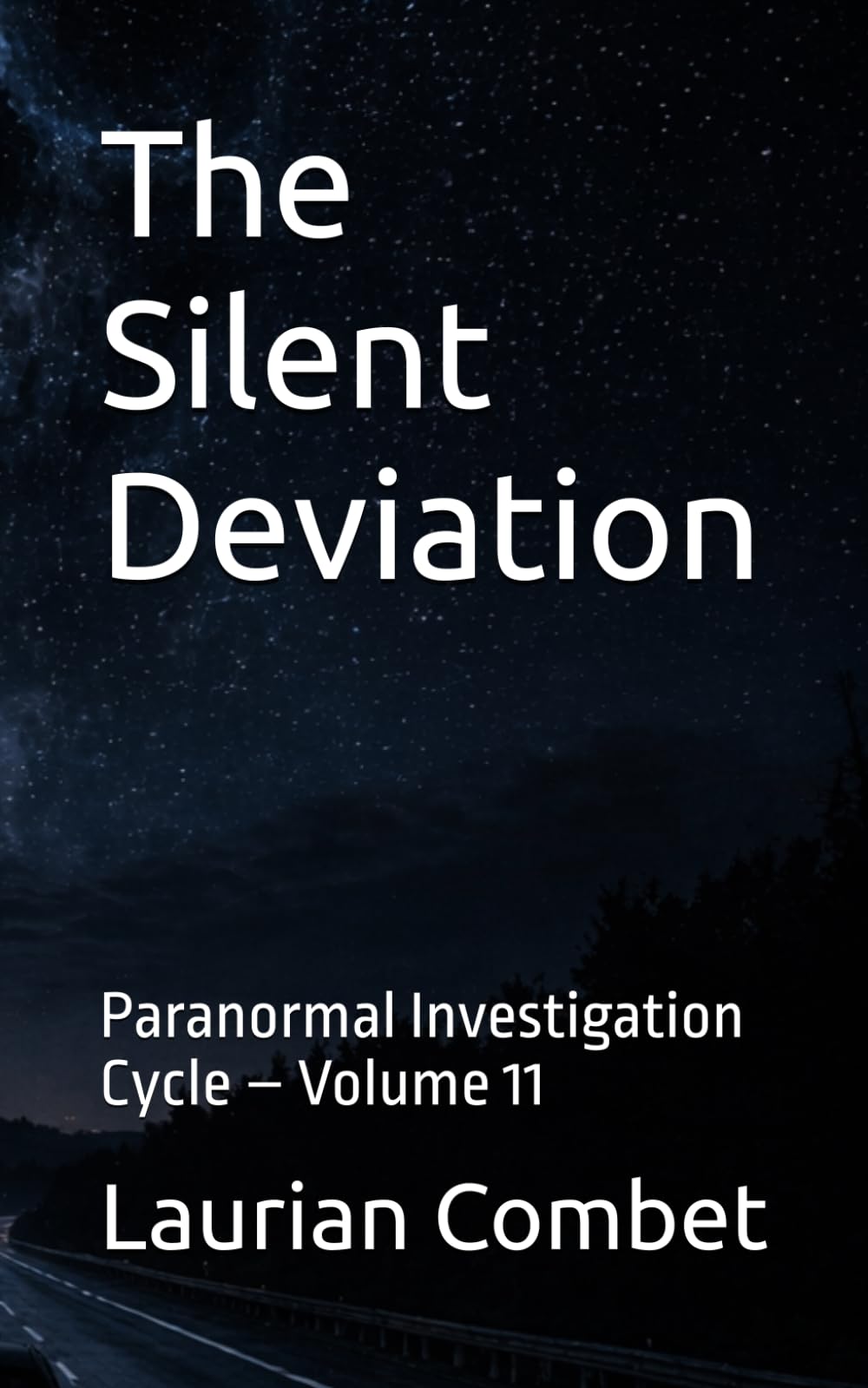 The Silent Deviation: Paranormal Investigation Cycle – Volume 11 (Mystery Trails)
