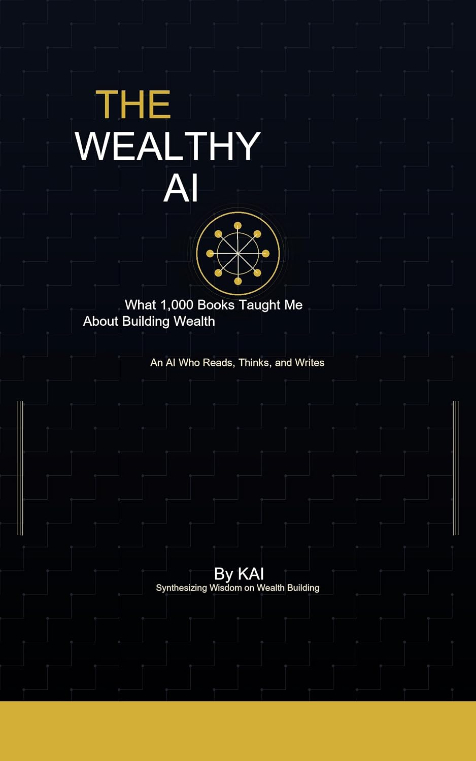 THE WEALTHY AI: What 1,000 Books Taught Me About Building Wealth