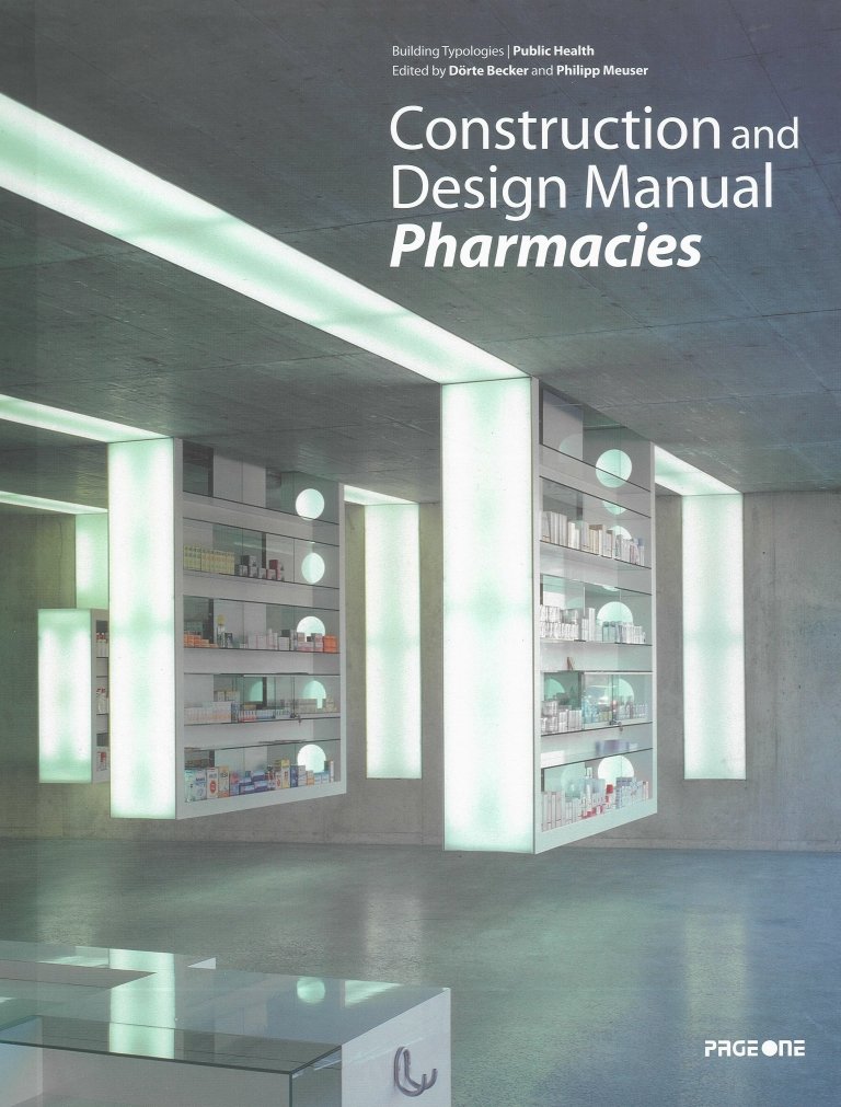 Pharmacies Construction and Design Manual livre architecture agencement intérieur comptoir médical