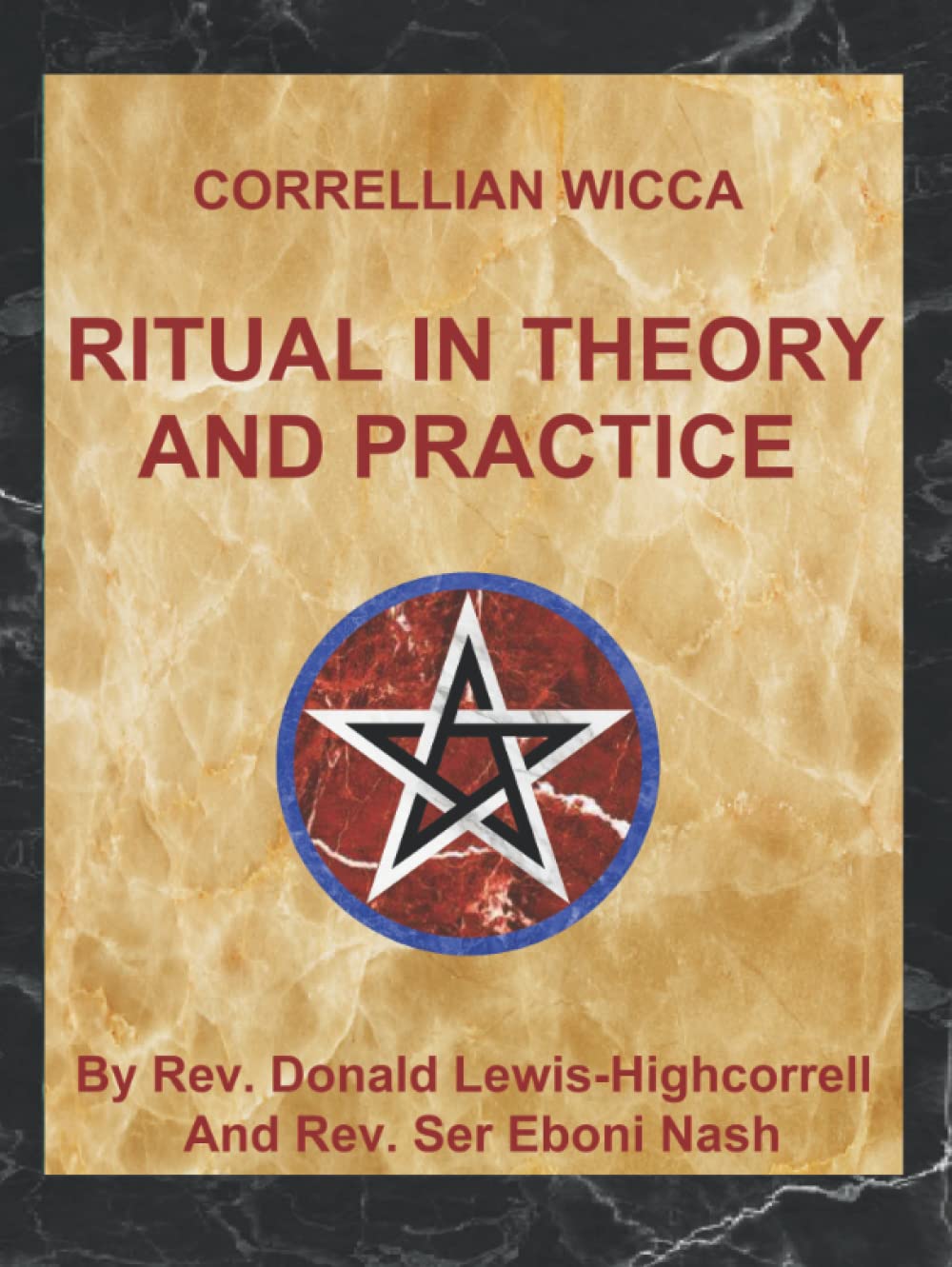 Correllian Wicca: Ritual In Theory And Practice