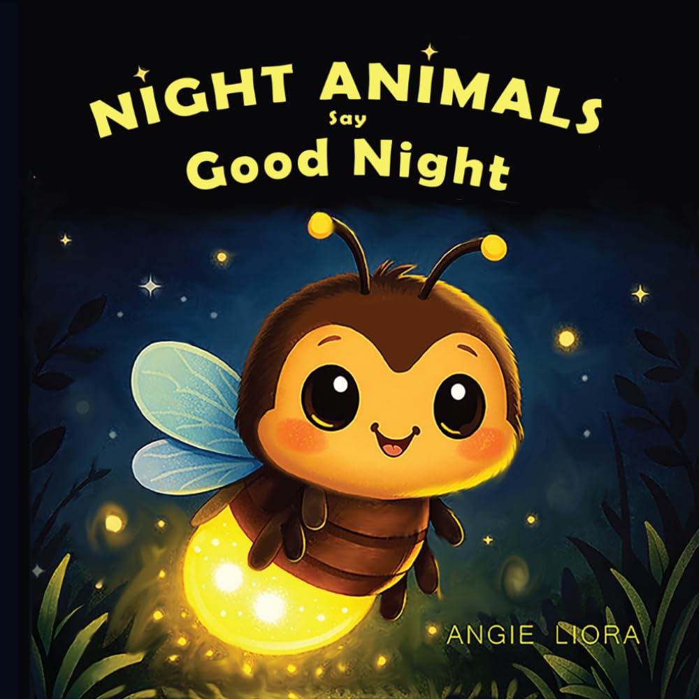 Night Animals Say Good Night: Calming Bedtime Rhymes for Babies, Toddlers and Kids Ages 0-7