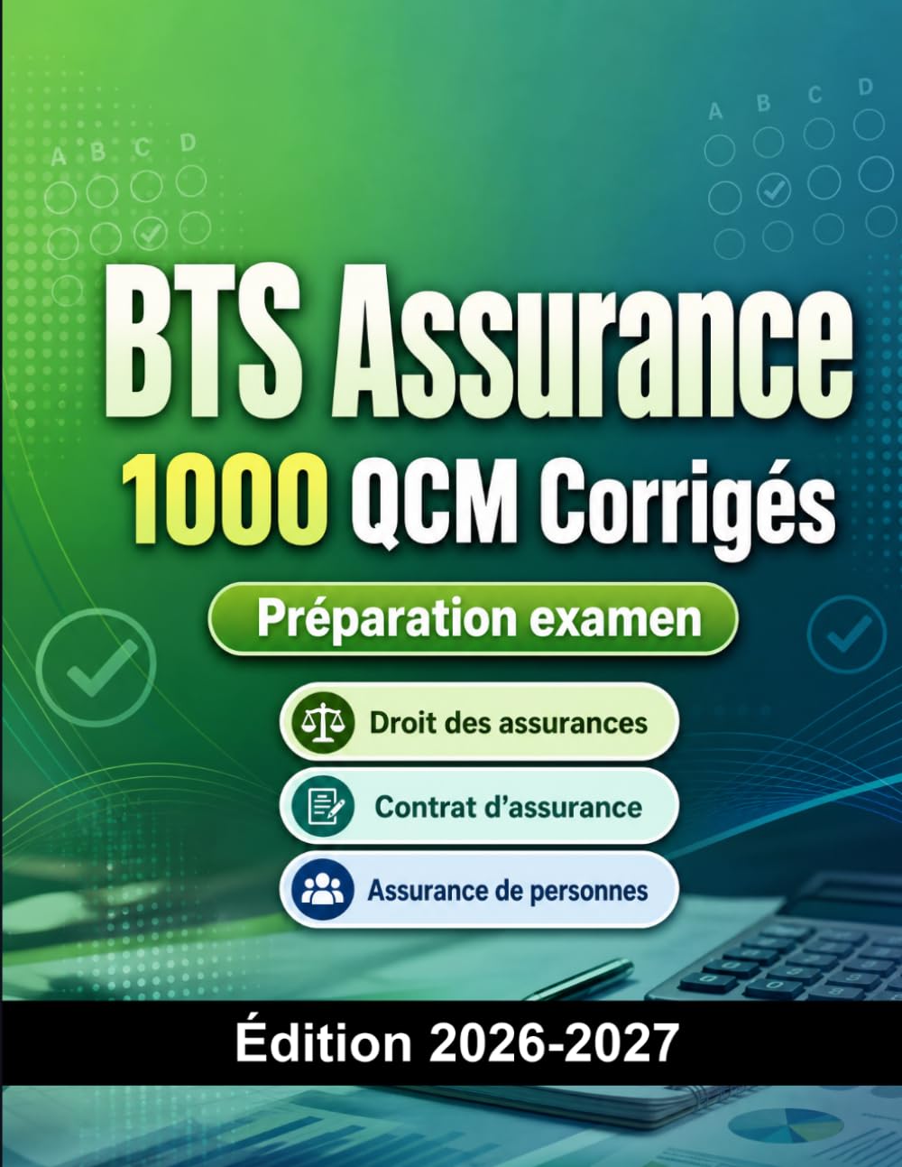 BTS Assurance : 1000 QCM Corrigés: Préparation Examen BTS Assurance | Droit, Contrats, Gestion des Risques et Assurance
