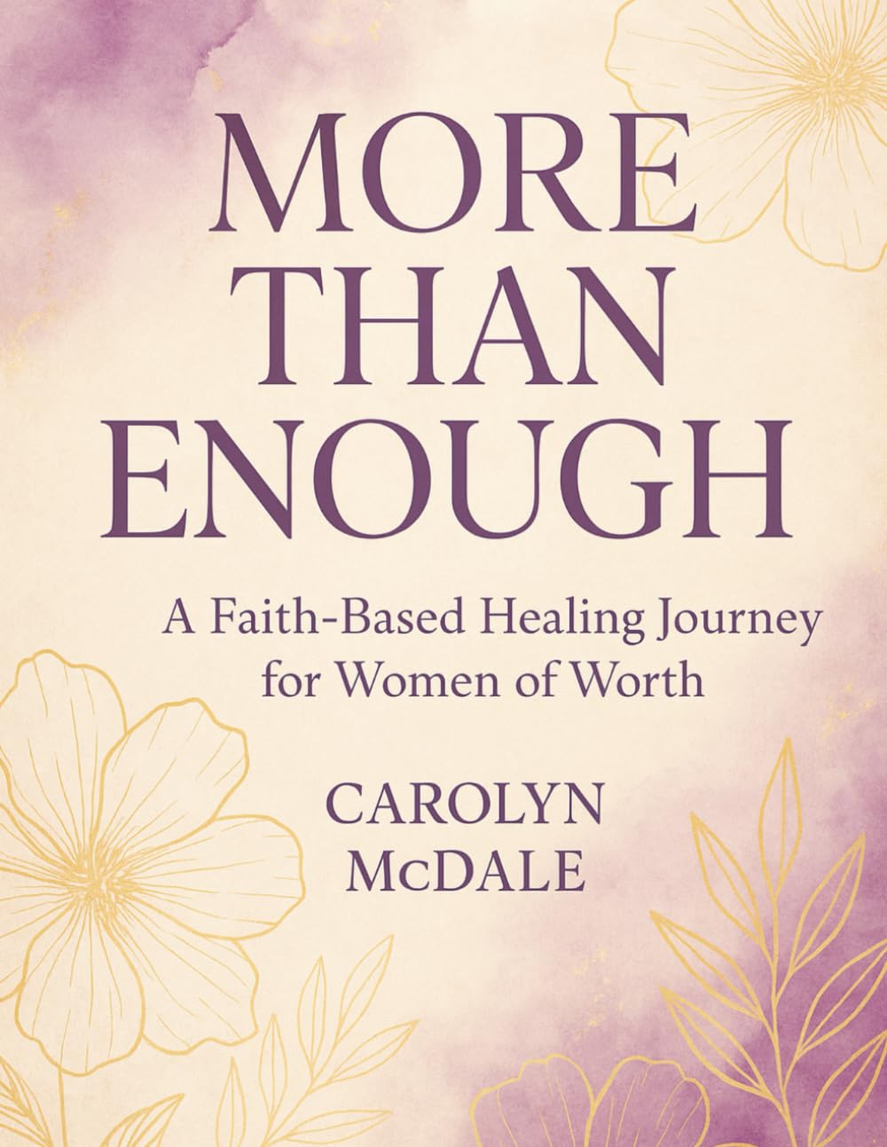 More Than Enough Workbook: A Faith-Based Healing Journey for Women of Worth