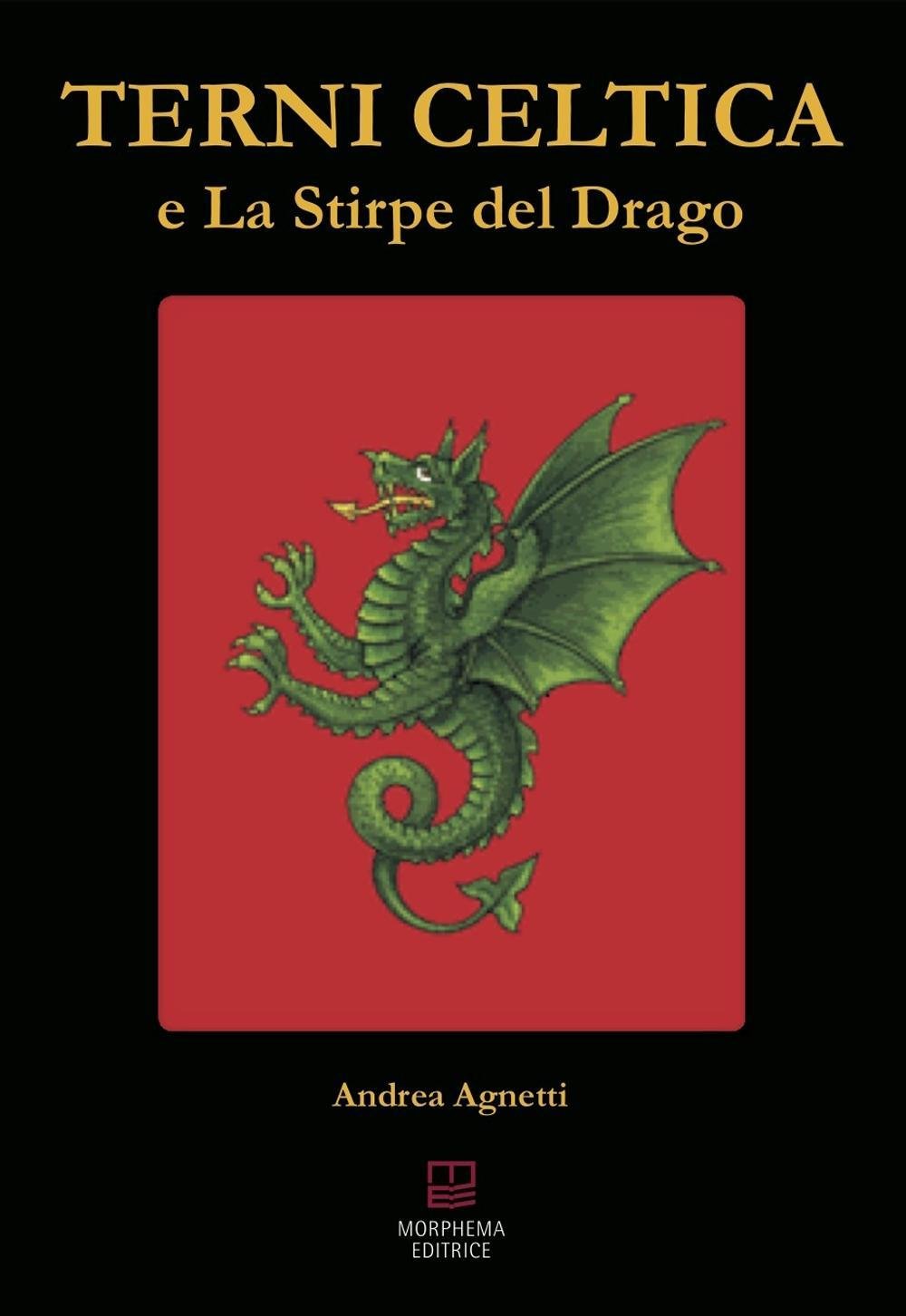 Terni Celtica E La Stirpe Del Drago - 4