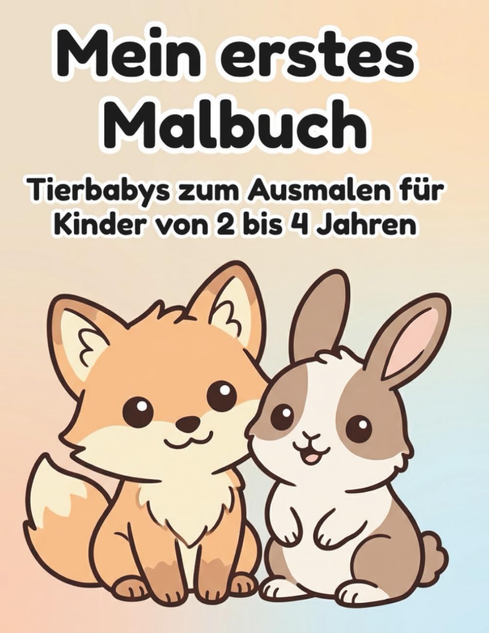 Mein erstes Malbuch: Tierbabys zum Ausmalen für Kinder von 2 bis 4 Jahren