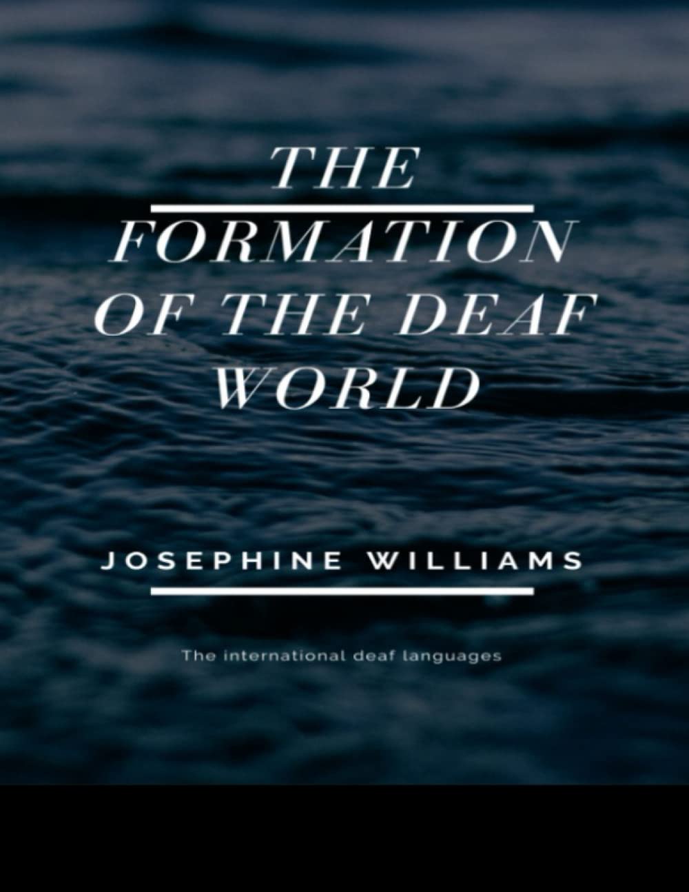 The Formation of The Deaf World: The international deaf languages