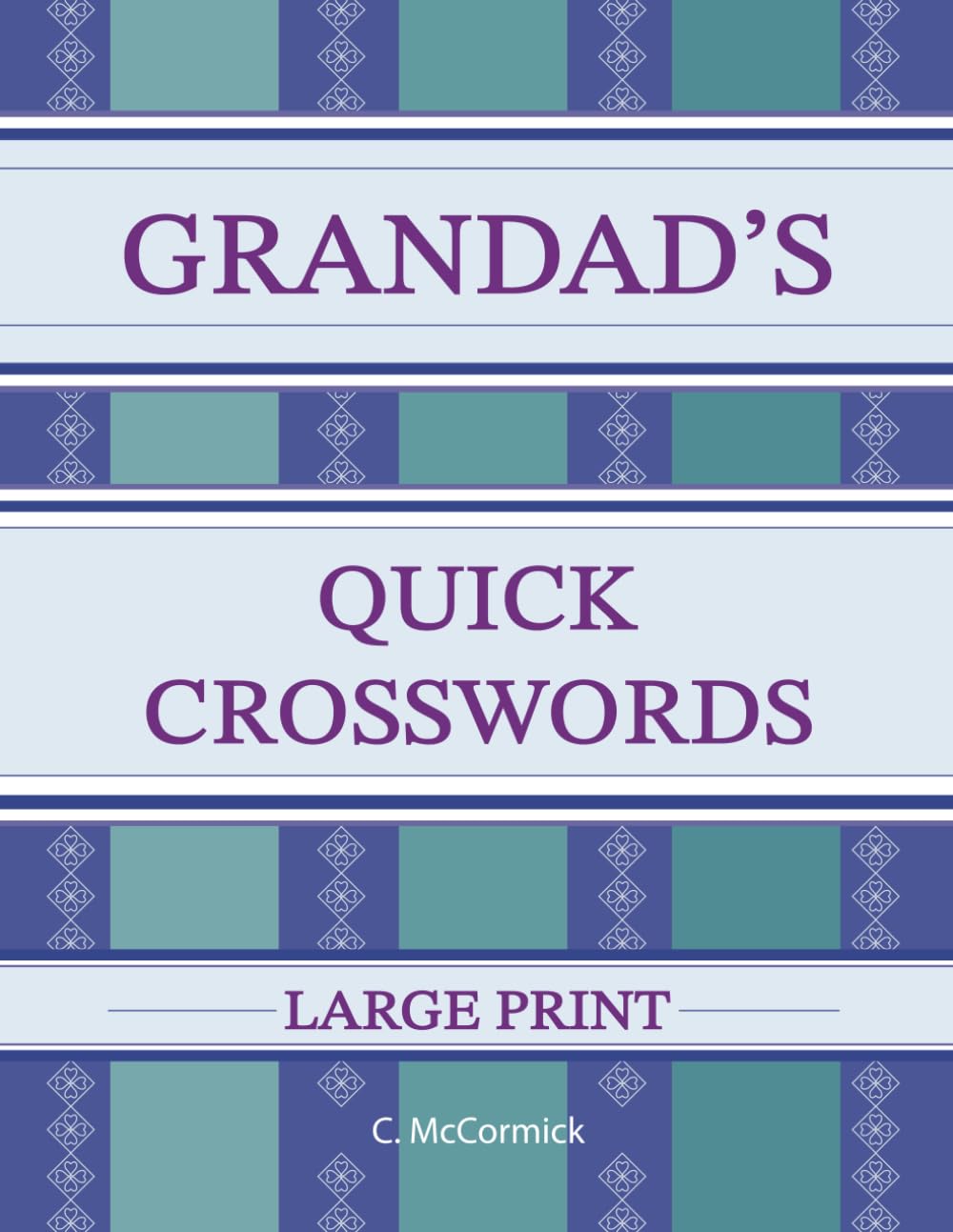 Grandad's Quick Crosswords Large Print