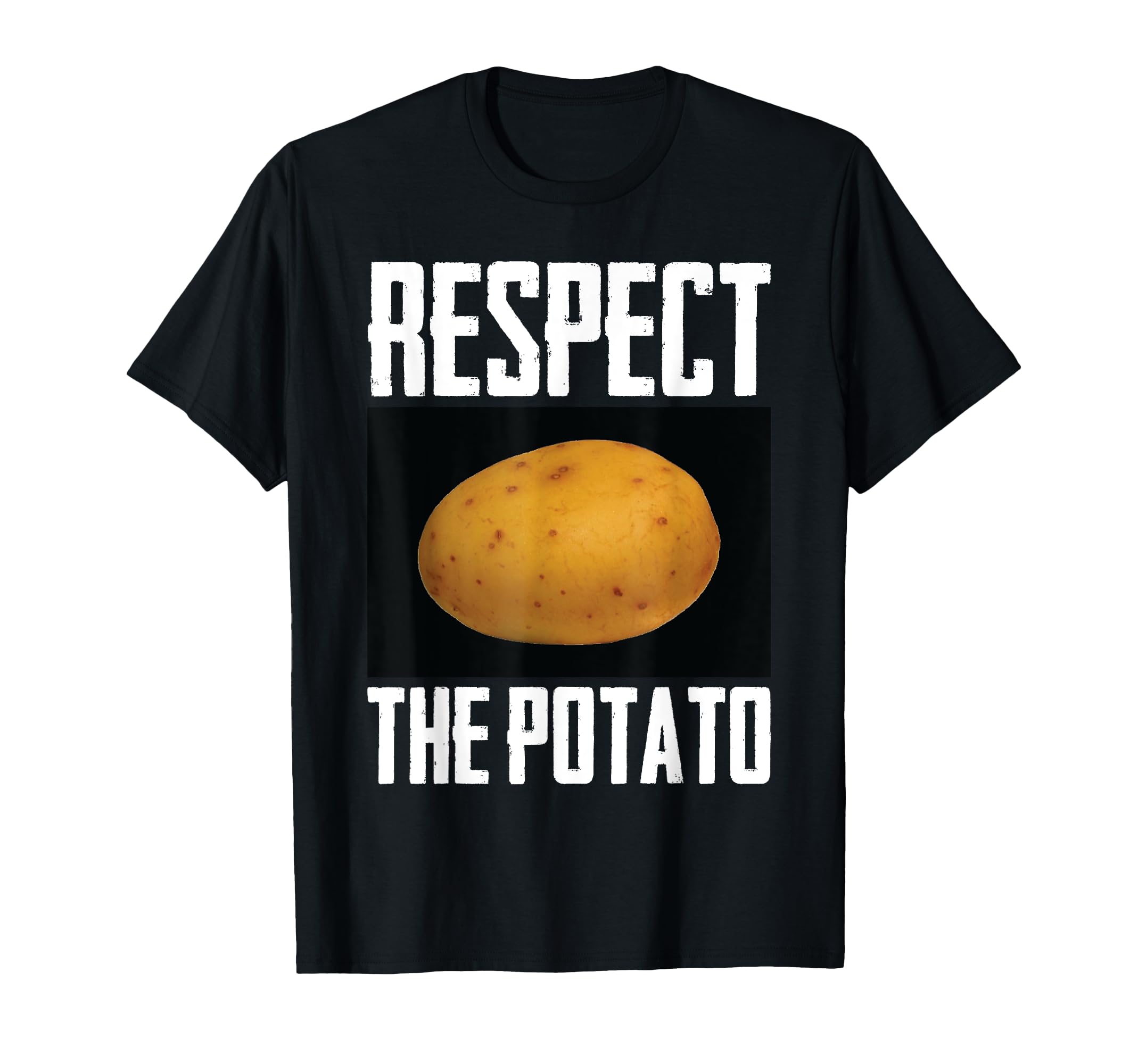 Respect The Potato Funny Root Vegetable Potatoes T-Shirt T-Shirt