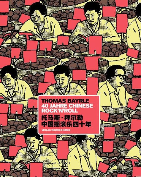 Thomas Bayrle. 40 Years Chinese Rock "n"Roll