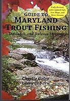 Guide to Maryland Trout Fishing: The Catch and Release Streams 1893342026 Book Cover