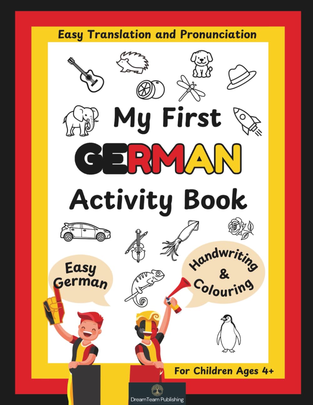 My First German Activity Book: Easy Translation and Pronunciation for Children Aged 4+