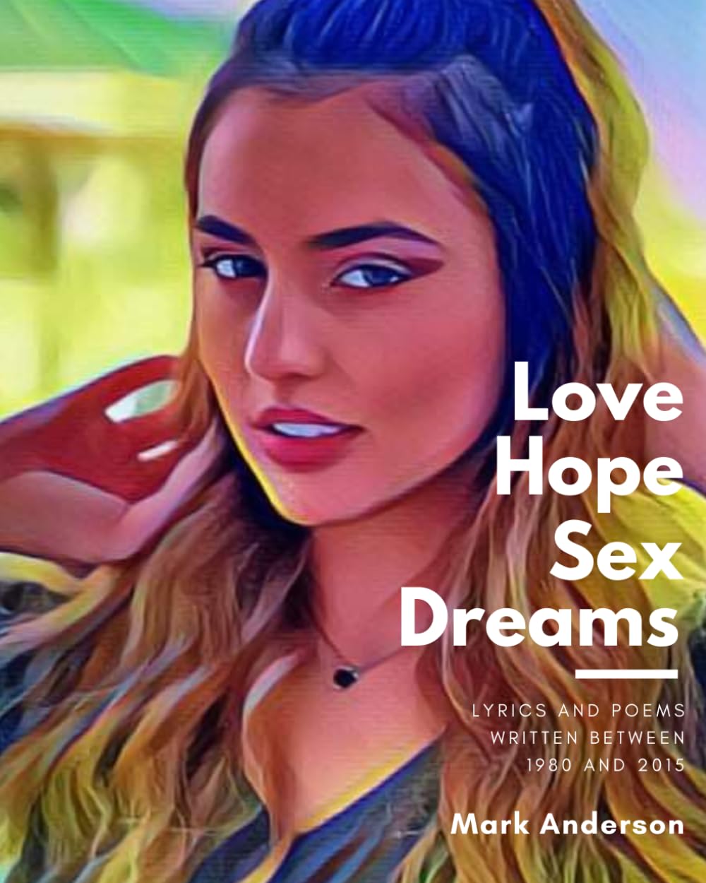 Love Hope Sex Dreams